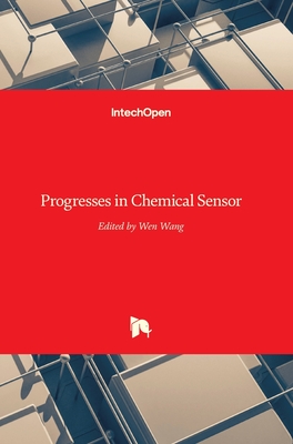 Progresses in Chemical Sensor - Wang, Wen (Editor)