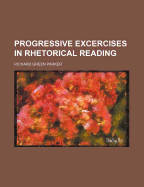 Progressive Excercises in Rhetorical Reading