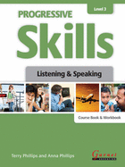 Progressive Skills 3 - Listening and Speaking - Combined Course Book and Workbook with audio DVD and DVD 2012 - Phillips, Terry