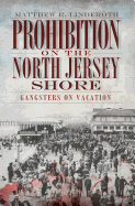 Prohibition on the North Jersey Shore: Gangsters on Vacation
