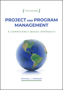 Project and Program Management: A Competency-Based Approach, Fifth Edition