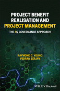 Project Benefit Realisation and Project Management: The 6Q Governance Approach