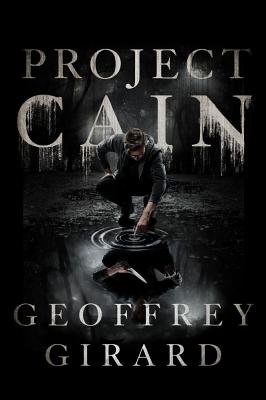 Project Cain - Girard, Geoffrey