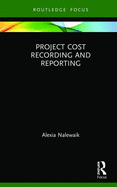 Project Cost Recording and Reporting