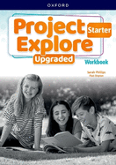 Project Explore Upgraded: Starter Level: Workbook: Print Student Workbook