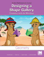 Project M2 Level 2 Unit 1: Designing a Shape Gallery: Geometry with the Meerkats Student Mathematician Journal