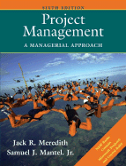 Project Management: A Managerial Approach - Meredith, Jack R, and Mantel, Samuel J