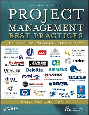 Project Management: Best Practices: Achieving Global Excellence - Kerzner, Harold R, and International Institute for Learning