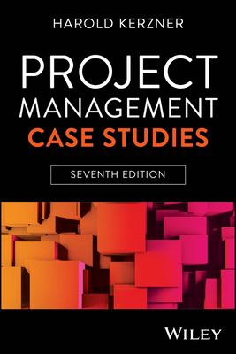 Project Management Case Studies - Kerzner, Harold
