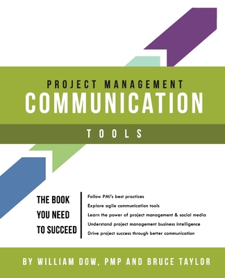 Project Management Communication Tools - Taylor, Bruce, and Dow, William