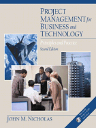 Project Management for Business and Technology: Principles and Practice