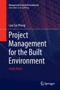 Project Management for the Built Environment: Study Notes
