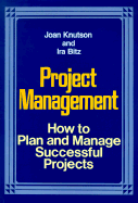 Project Management: How to Plan and Manage Successful Projects