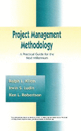 Project Management Methodology: A Practical Guide for the Next Millenium