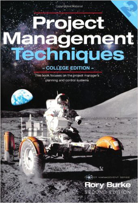 Project Management Techniques 2nd ed: College Edition - Burke, Rory