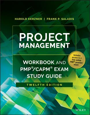 Project Management Workbook and Pmp / Capm Exam Study Guide - Kerzner, Harold, and Saladis, Frank P