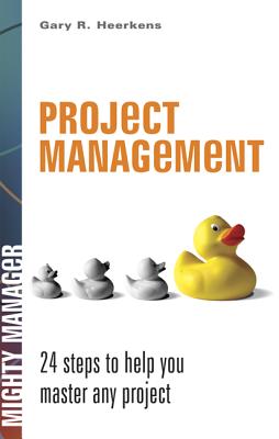 Project Management - Heerkens, Gary R