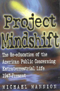 Project Mindshift: The Re-Education of the American Public Concerning Extraterrestrial Life 1947-1997