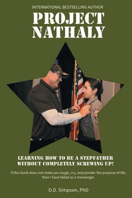 Project Nathaly: Learning How to be a Stepfather without Completely Screwing Up - Simpson, D D