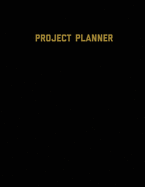 Project Planner: Productivity Planner Pages, Planning Projects, List & Keep Track Notes & Ideas, Gift, Organize, Log & Record Goals, Notebook Journal Book
