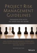 Project Risk Management Guidelines - Managing Riskwith ISO 31000 and IEC 62198 2e
