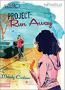 Project: Run Away - Carlson, Melody