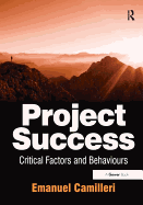 Project Success: Critical Factors and Behaviours