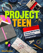 Project Teen: Handmade Gifts Your Teen Will Actually Love