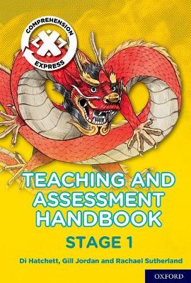 Project X Comprehension Express: Stage 1 Teaching & Assessment Handbook - Sutherland, Rachael, and Hatchett, Di (Series edited by), and Jordan, Gill (Series edited by)