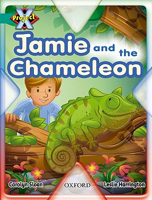 Project X: Hide and Seek: Jamie and the Chameleon - Sloan, Carolyn