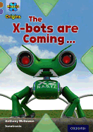 Project X Origins: Brown Book Band, Oxford Level 11: Strong Defences: The X-Bots Are Coming - McGowan, Anthony