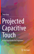 Projected Capacitive Touch: A Practical Guide for Engineers