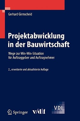 Projektabwicklung in Der Bauwirtschaft - Girmscheid, Gerhard