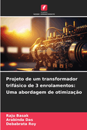 Projeto de um transformador trifsico de 3 enrolamentos: Uma abordagem de otimiza??o