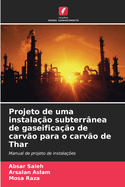 Projeto de uma instalao subterrnea de gaseificao de carvo para o carvo de Thar