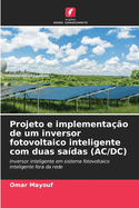 Projeto e implementao de um inversor fotovoltaico inteligente com duas sadas (AC/DC)