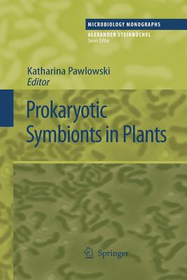 Prokaryotic Symbionts in Plants - Pawlowski, Katharina (Editor)