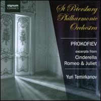 Prokofiev: Excerpts from Cinderella, Romeo & Juliet - St. Petersburg Philharmonic Orchestra; Yuri Temirkanov (conductor)