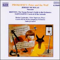 Prokofiev: Peter and the Wolf; Saint-Sans: Carnaval of the Animals; Britten: Young Person's Guide to the Orchestra - Jeremy Nicholas; Marian Lapsansky (piano); Peter Toperczer (piano); Slovak Radio Symphony Orchestra; Ondrej Lenard (conductor)