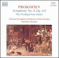 Prokofiev: Prodigal Son; Symphony No. 4 - National Symphony Orchestra of Ukraine; Theodore Kuchar (conductor)