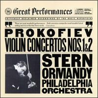 Prokofiev: Violin Concertos Nos. 1 & 2 - Isaac Stern (violin); Philadelphia Orchestra; Eugene Ormandy (conductor)