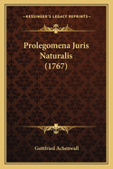 Prolegomena Juris Naturalis (1767)