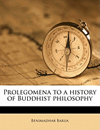 Prolegomena to a history of Buddhist philosophy