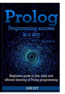 Prolog Programming Success in A Day - Key, Sam