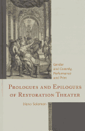 Prologues and Epilogues of Restoration Theater: Gender and Comedy, Performance and Print