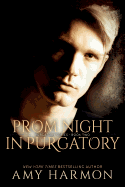 Prom Night in Purgatory: Purgatory Series - Book Two