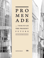 Promenade: ...Through the Present Future: City of Culture of Galicia