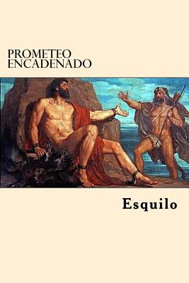 Prometeo Encadenado (Spanish Edition) - Esquilo