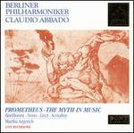 Prometheus: The Myth in Music - Christhard Gossling (euphonium); Christhard Gossling (tuba); Ingrid Ade-Jesemann (soprano); Manfred Preis (clarinet);...