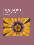 Prometheus Und Epimetheus: Ein Gleichnis